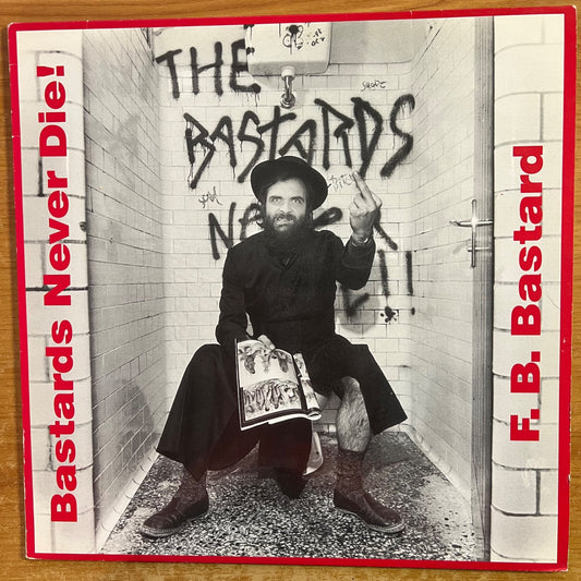 F.B. Bastard - Bastards Never Die ! / 1. Swiss-Press. 1988 - (M-/VG++)