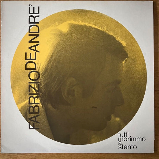 Fabrizio De Andre - Tutti Morimmo A Stento / Italie-Presse. 1978 - (M-/VG++)