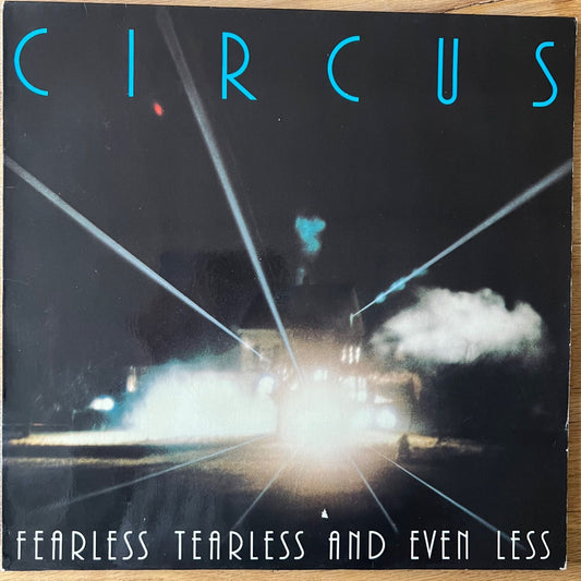 Circus - Fearless Tearless And Even Less / 1. D-Press. 1980 - (M-/VG++)