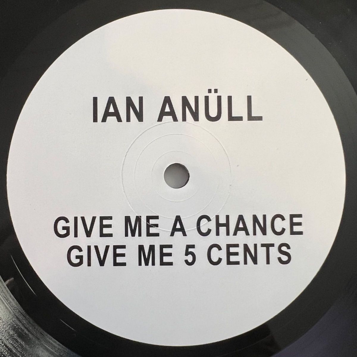 Ian Anüll - Give Me A Chance, Give Me 5 Cents / 1.Swiss 2002 - (M-/M-)