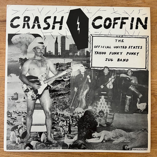 Crash Coffin - The Official United States Yahoo Funky Punky Jug Band / 1. US Press. 1984 - (M-/M-)