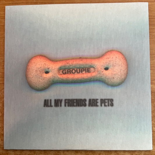 Groupie - All My Friends Are Pets / 1. UK-Press. 1997 - (M-/M-)