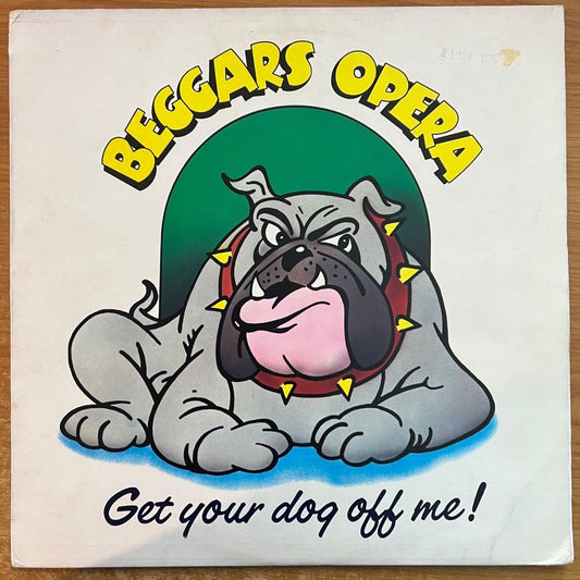 Beggars Opera - Get Your Dog Off Me / 1st UK Press. 1973 - (VG++/VG+)