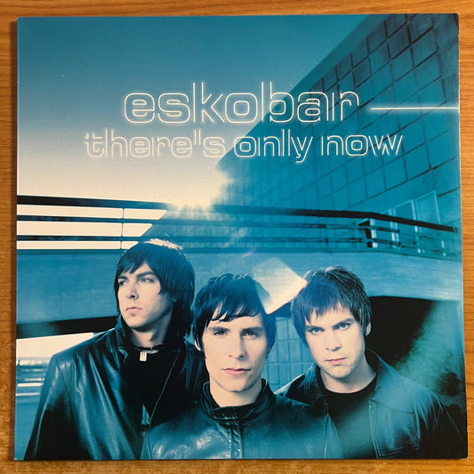 Escobar - There's Only Now / 1. EU-Press. 2002 - (M-/M-)