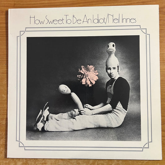 Neil Innes - How Sweet To Be An Idiot / 1. UK-Press. 1973 - (M-/VG++)