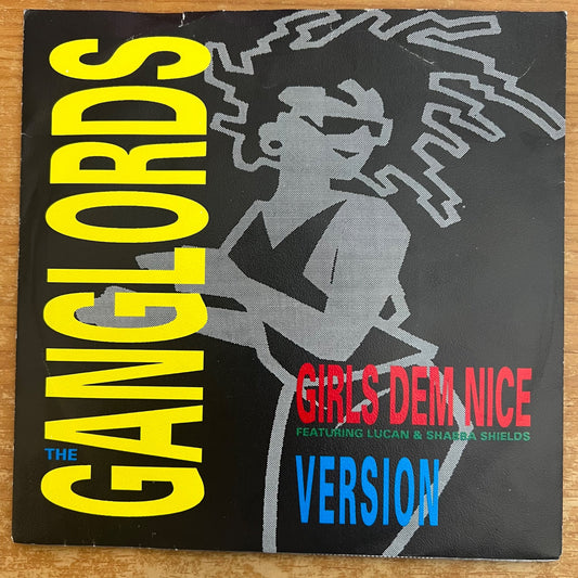 Ganglords feat. Lucan & Shabba Shields - Girls Dem Nice / 1. Swiss-Press. 1990 - (VG++/VG++)
