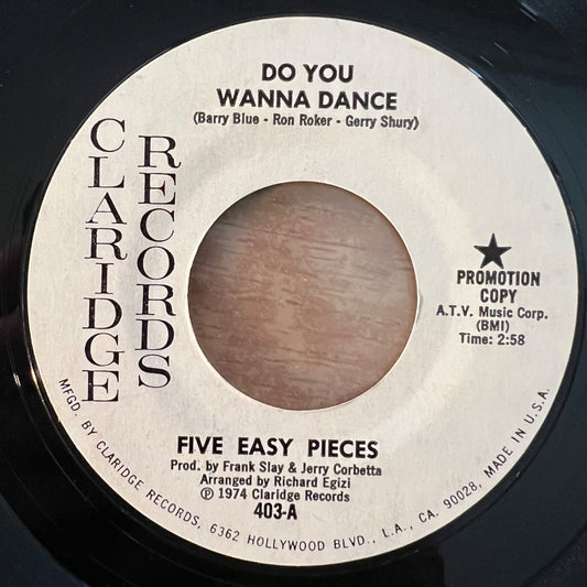 Five Easy Pieces - Do You Wanna Dance / US-Promo 1974 - (M-/Neutral)
