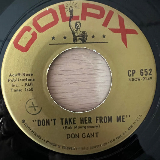 Don Gant - Don't Take Her From Me / 1. US 1962 - (VG+/Neutral)