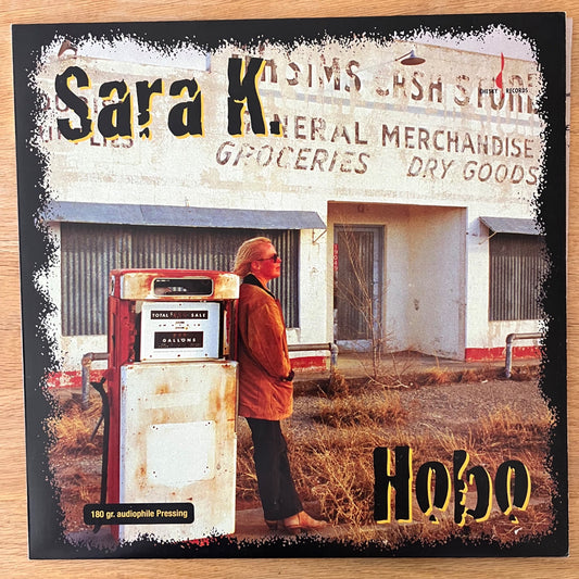 Sara K - Hobo // ??-Pressing von 2007 - 180gr. Vinyl - (M-/M-)