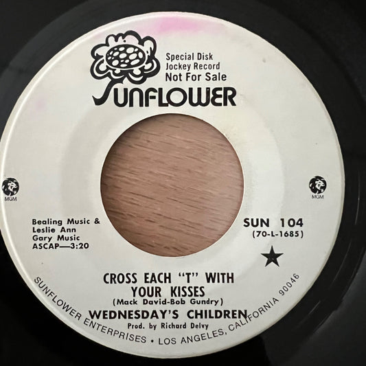 Wednesday's Children - Cross Each "T" With Your Kisses/ 1. US-Press. 1970 - (VG+/Neutral)