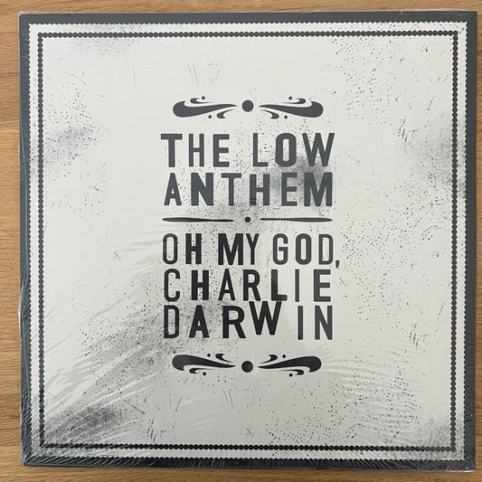 Low Anthem - Oh My God, Charlie Darwin / 1. EU-Press. 2009 - (Mint & Sealed)