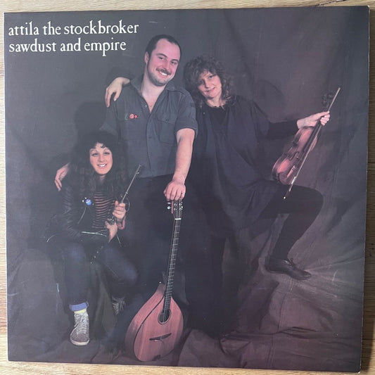 Attila The Stockbroker - Sawdust And Empire / 1. UK-Press. 1984 - (M-/M-)