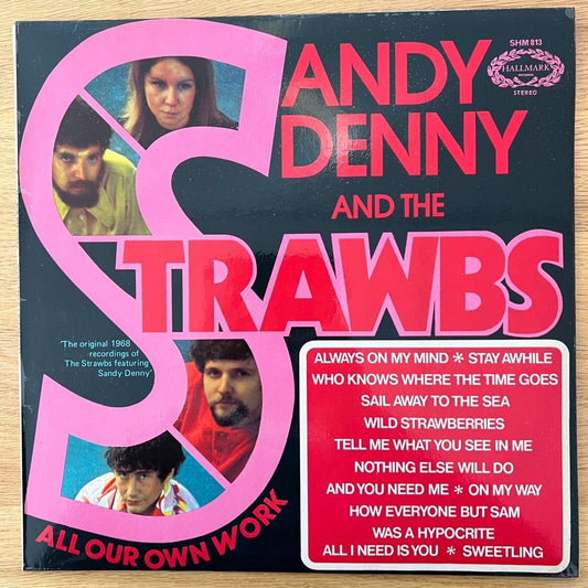 Sandy Denny &amp; The Strawbs - All Our Own Works / 1st UK Press. 1973 - (M-/VG++)
