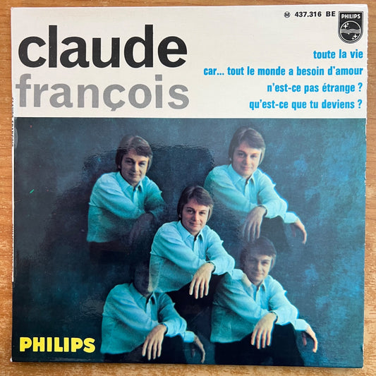 Claude François - Tout La Vie / 7" EP - 1. France 1967 - (VG+/M-)