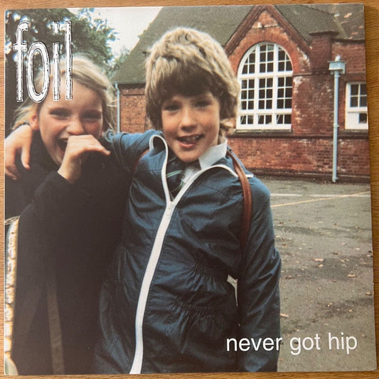 Foil - Never Got Hip / 1. EU Press. 2000 - (M-/Mint)
