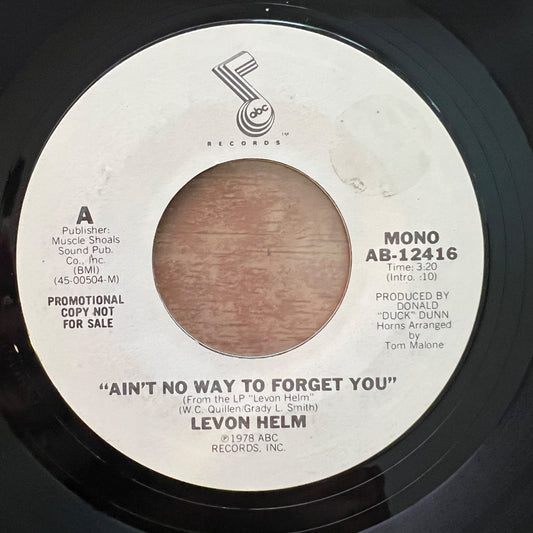 Levon Helm - Ain't No Way To Forget You / US Promo 1978 - (M-/Neutral)