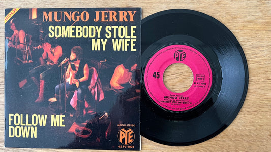 Mungo Jerry - Somebody Stole My Wife / 1. France-Press. 1971 - (M-/M-)