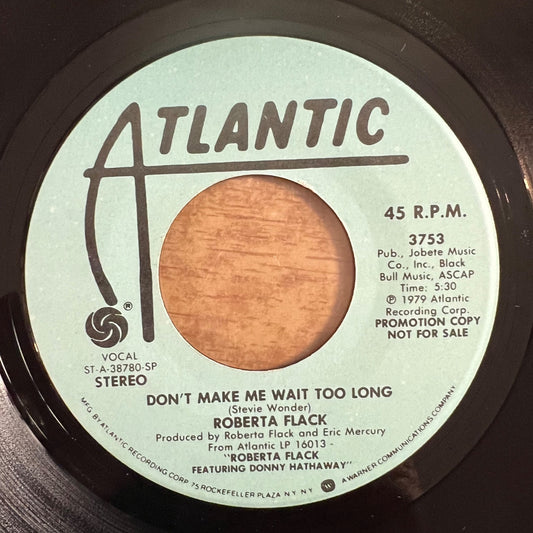 Roberta Flack & Donny Hathaway - Don't Make Me Wait Too Long / US-Promo 1979 - (M-/Neutral)