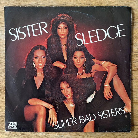 Sister Sledge - Super Bad Sisters / 1. France-Press. 1982 - (M-/VG++)