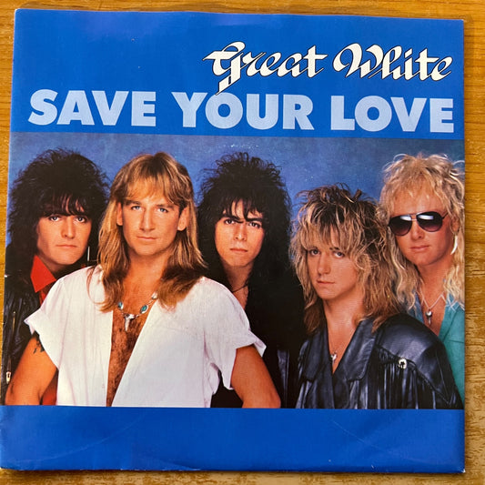Great White - Save Your Love / 1. D-Press. 1987 - (M-/M-)