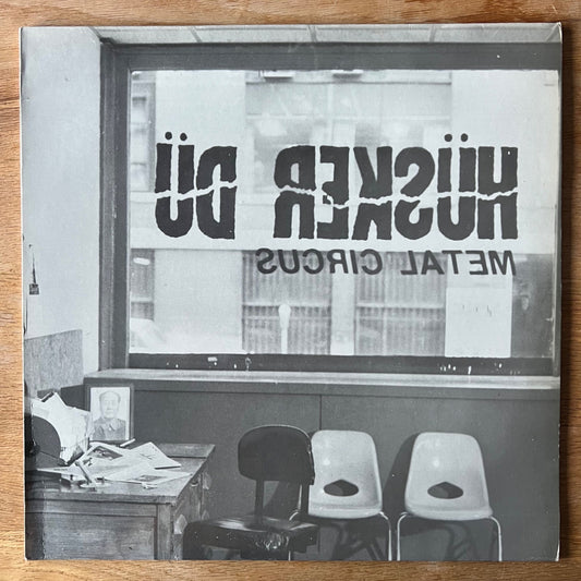 Hüsker Dü - Metal Circus / 12" EP - 1. UK-Press. 1983 - 7 Tracks - (M-/M-)