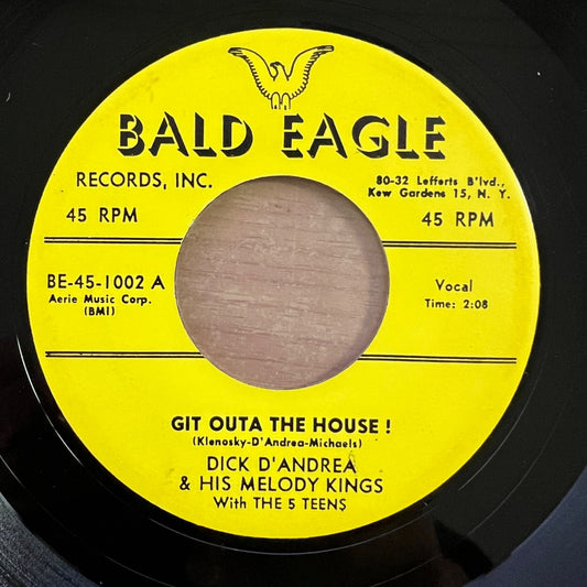 Dick D'Andrea & His Melody Kings - Git Outa The House / 1. US-Press. 1956 - (M-/Neutral)